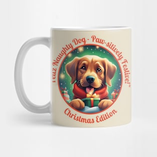 "Feliz Naughty Dog - Paw-sitively Festive!" Mug